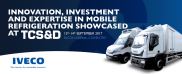 IVECO to showcase mobile refrigeration innovation at TCS&D Event 2017